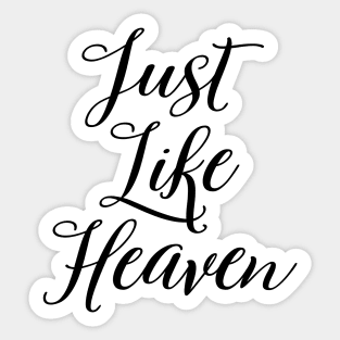 Just Like Heaven, black Sticker